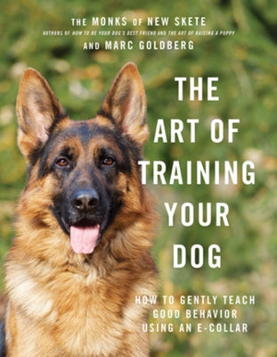 The Art of Training Your Dog: How to Gently Teach Good Behavior Using an E-Collar - Hardcover | Diverse Reads