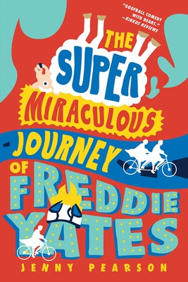 The Super Miraculous Journey of Freddie Yates - Paperback | Diverse Reads