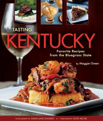 Tasting Kentucky: Favorite Recipes from the Bluegrass State - Hardcover | Diverse Reads