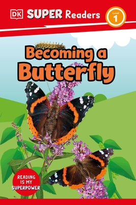 DK Super Readers Level 1 Becoming a Butterfly - Hardcover | Diverse Reads