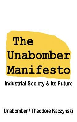 The Unabomber Manifesto: Industrial Society and Its Future - Hardcover | Diverse Reads