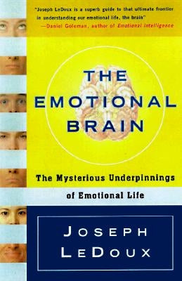 The Emotional Brain: The Mysterious Underpinnings of Emotional Life - Paperback | Diverse Reads