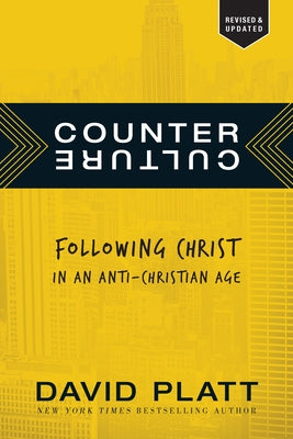Counter Culture: Following Christ in an Anti-Christian Age - Paperback | Diverse Reads