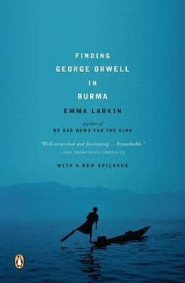 Finding George Orwell in Burma - Paperback | Diverse Reads