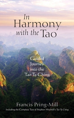 In Harmony with the Tao: A Guided Journey into the Tao Te Ching - Hardcover | Diverse Reads