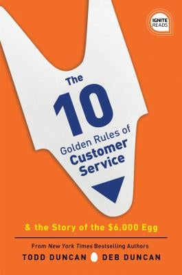 The 10 Golden Rules of Customer Service: The Story of the $6,000 Egg - Hardcover | Diverse Reads