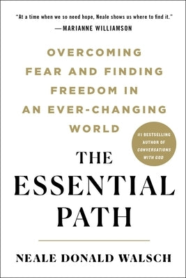The Essential Path: Overcoming Fear and Finding Freedom in an Ever-Changing World - Paperback | Diverse Reads
