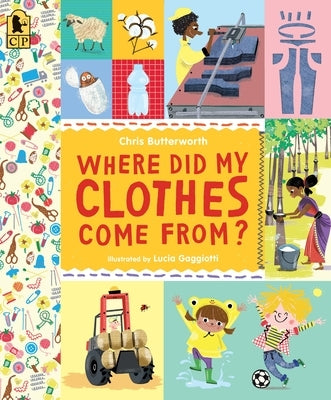 Where Did My Clothes Come From? - Paperback | Diverse Reads