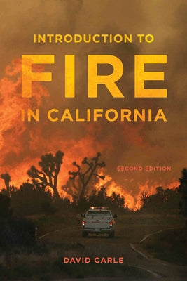 Introduction to Fire in California: Second Edition - Paperback | Diverse Reads