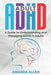 Adult ADHD: A Guide to Understanding and Managing ADHD in Adults - Paperback | Diverse Reads