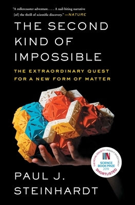The Second Kind of Impossible: The Extraordinary Quest for a New Form of Matter - Paperback | Diverse Reads