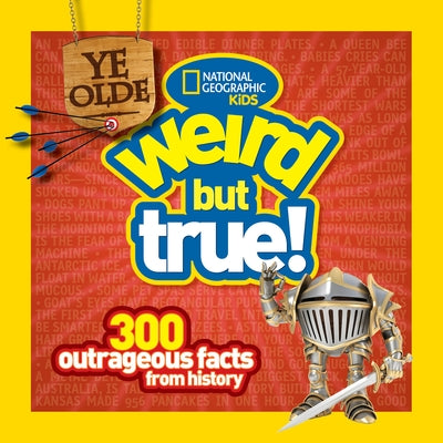 Ye Olde Weird But True: 300 Outrageous Facts from History - Paperback | Diverse Reads