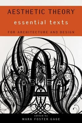 Aesthetic Theory: Essential Texts for Architecture and Design - Paperback | Diverse Reads