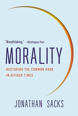 Morality: Restoring the Common Good in Divided Times - Paperback | Diverse Reads