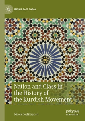 Nation and Class in the History of the Kurdish Movement - Paperback | Diverse Reads