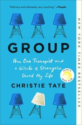 Group: How One Therapist and a Circle of Strangers Saved My Life - Paperback | Diverse Reads