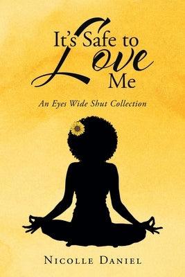 It's Safe to Love Me: An Eyes Wide Shut Collection - Paperback | Diverse Reads