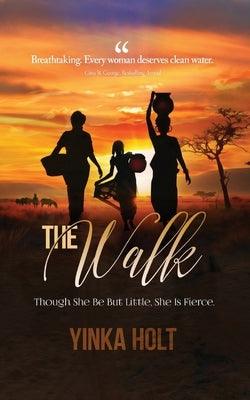 The Walk: Though She Be But Little, She Is Fierce - Paperback | Diverse Reads