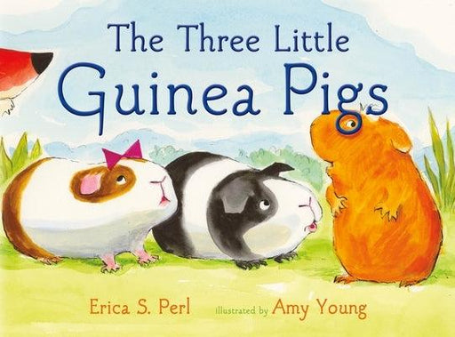 The Three Little Guinea Pigs - Hardcover | Diverse Reads