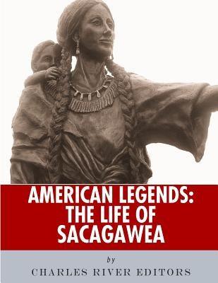 American Legends: The Life of Sacagawea - Paperback | Diverse Reads