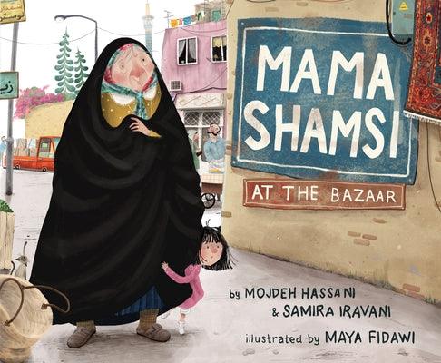 Mama Shamsi at the Bazaar - Hardcover