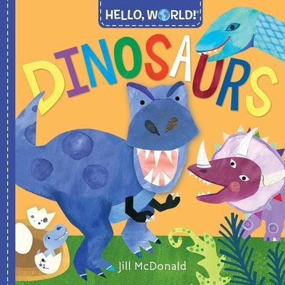Hello, World! Dinosaurs - Board Book | Diverse Reads