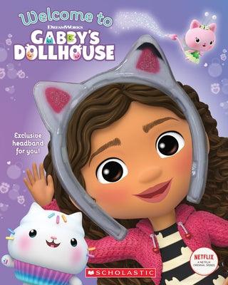 Welcome to Gabby's Dollhouse [With Cat-Ears Headband] - Hardcover | Diverse Reads