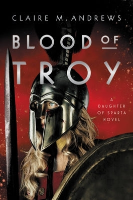Blood of Troy - Hardcover | Diverse Reads