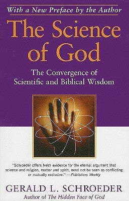 The Science of God: The Convergence of Scientific and Biblical Wisdom - Paperback | Diverse Reads