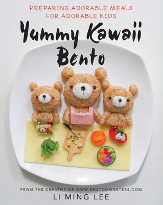 Yummy Kawaii Bento: Preparing Adorable Meals for Adorable Kids - Hardcover | Diverse Reads