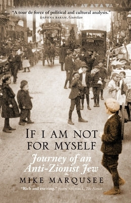If I Am Not For Myself: Journey of an Anti-Zionist Jew - Paperback | Diverse Reads