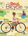 The Red Bicycle: The Extraordinary Story of One Ordinary Bicycle - Hardcover | Diverse Reads