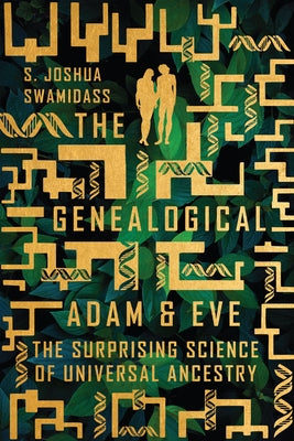 The Genealogical Adam and Eve: The Surprising Science of Universal Ancestry - Paperback | Diverse Reads