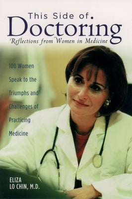 This Side of Doctoring: Reflections from Women in Medicine - Paperback | Diverse Reads