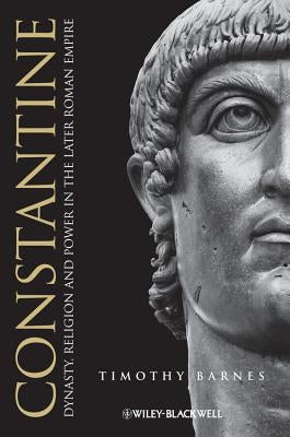 Constantine: Dynasty, Religion and Power in the Later Roman Empire / Edition 1 - Paperback | Diverse Reads