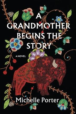 A Grandmother Begins the Story - Hardcover