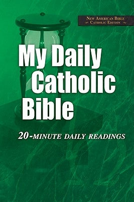 My Daily Catholic Bible-NABRE: 20-Minute Daily readings - Paperback | Diverse Reads