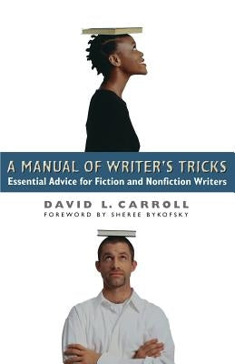 A Manual of Writer's Tricks: Essential Advice for Fiction and Nonfiction Writers - Paperback | Diverse Reads