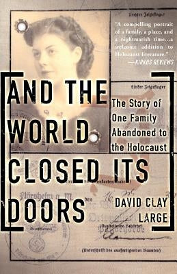 And The World Closed Its Doors: The Story Of One Family Abandoned To The Holocaust - Paperback | Diverse Reads