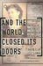 And The World Closed Its Doors: The Story Of One Family Abandoned To The Holocaust - Paperback | Diverse Reads