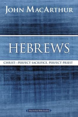 Hebrews: Christ: Perfect Sacrifice, Perfect Priest - Paperback | Diverse Reads