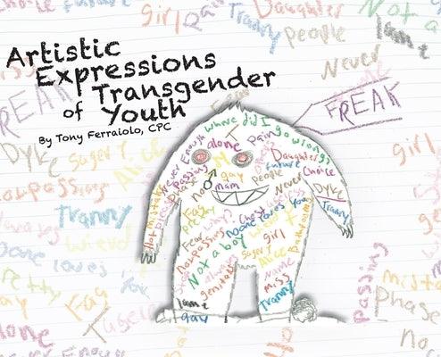 Artistic Expressions of Transgender Youth - Hardcover | Diverse Reads