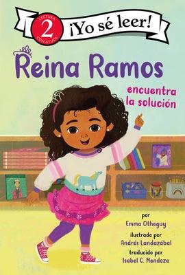 Reina Ramos Encuentra La Solución: Reina Ramos Works It Out (Spanish Edition) - Hardcover | Diverse Reads