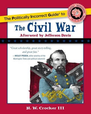 The Politically Incorrect Guide to the Civil War - Paperback | Diverse Reads