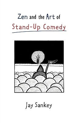 Zen and the Art of Stand-Up Comedy - Paperback | Diverse Reads