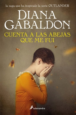 Cuenta a las abejas que me fui / Go Tell the Bees That I Am Gone - Paperback | Diverse Reads