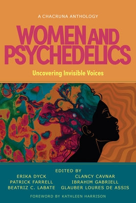 Women and Psychedelics: Uncovering Invisible Voices - Paperback | Diverse Reads