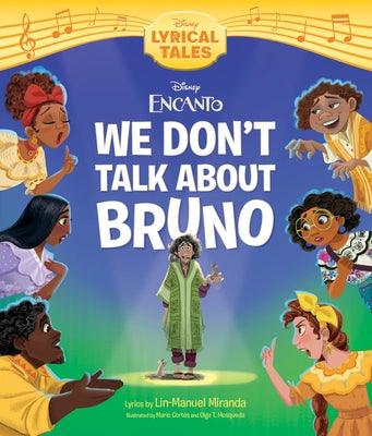 Encanto: We Don't Talk about Bruno - Hardcover | Diverse Reads