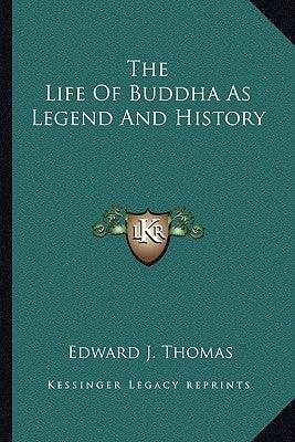 The Life of Buddha as Legend and History - Paperback | Diverse Reads