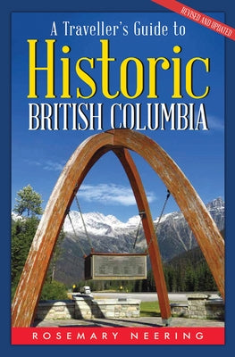 A Traveller's Guide to Historic British Columbia - Paperback | Diverse Reads